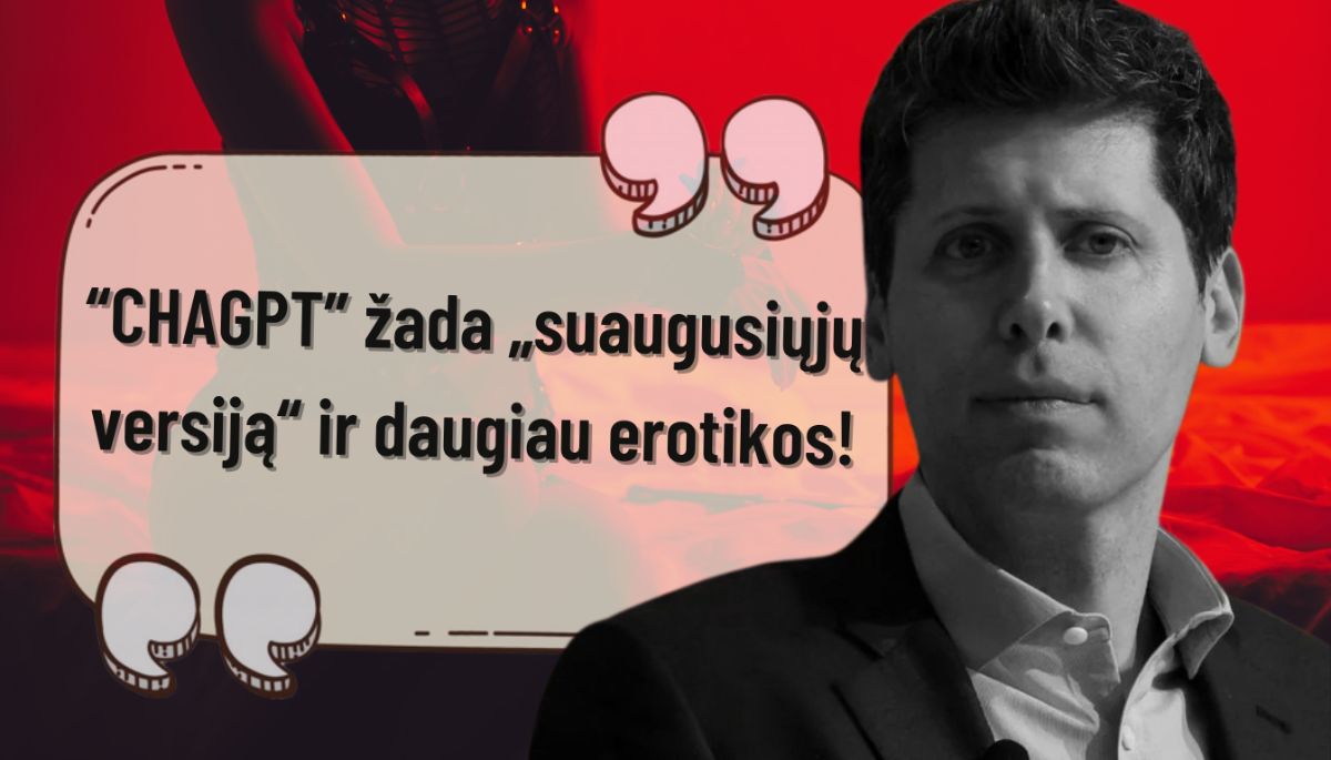„ChatGPT“ nusimetė tramdomuosius marškinius: Altmanas žada „suaugusiųjų versiją“ ir daugiau erotikos!
